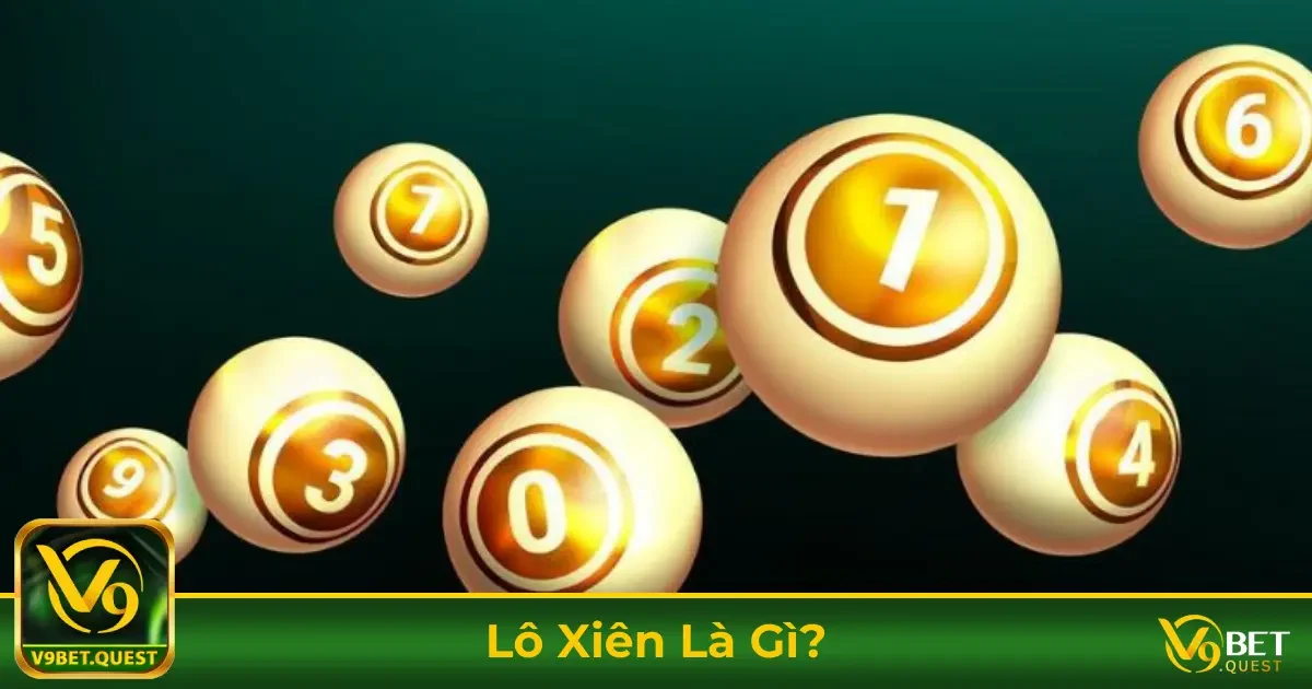 Lô Xiên Là Gì? Cách Tính Tiền Thắng
